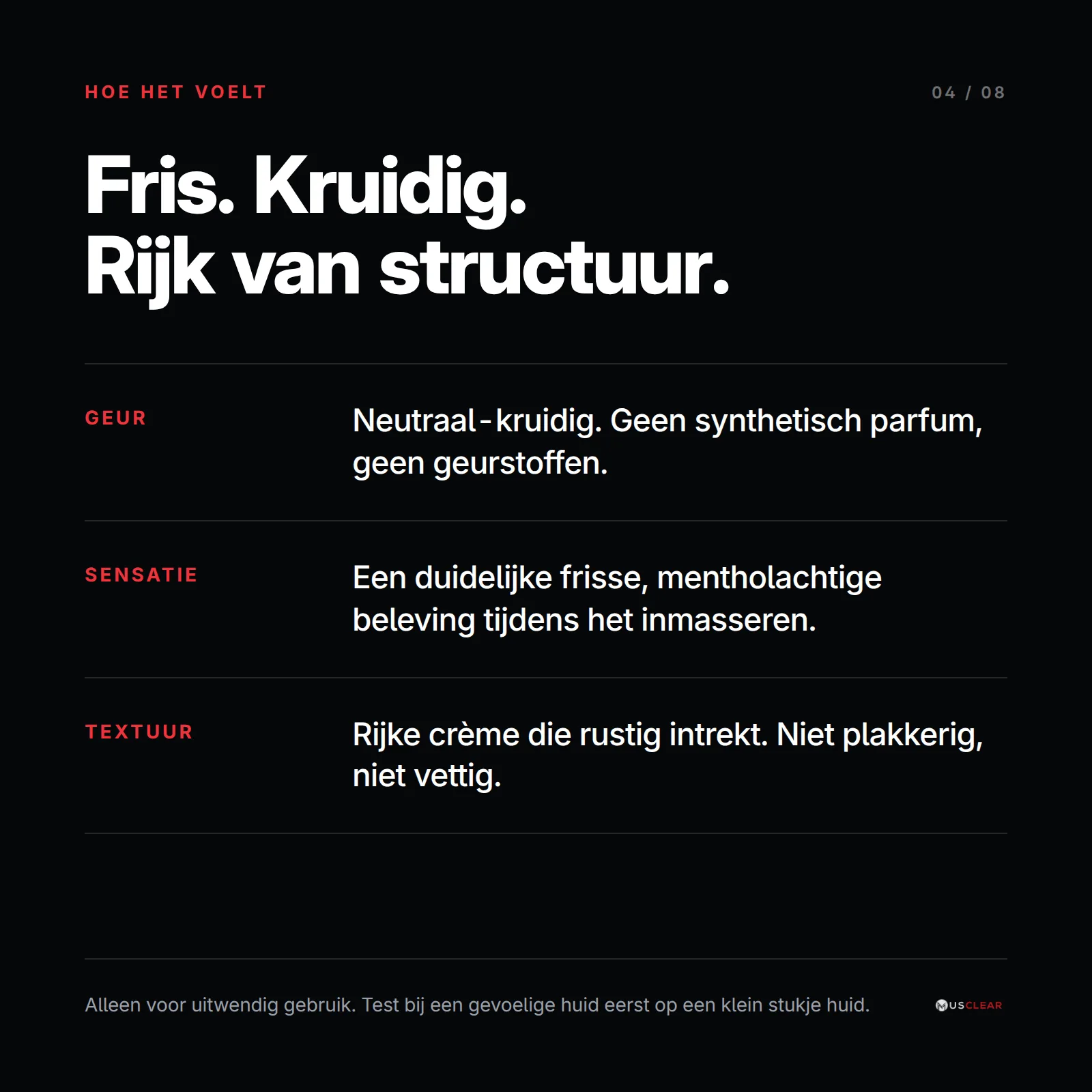 Geur, sensatie en textuur van Musclear